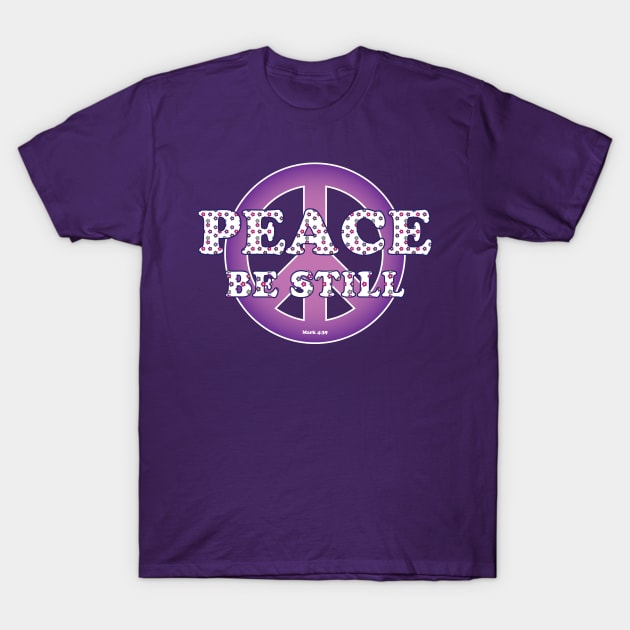 Peace, Be Still T-Shirt by photokapi